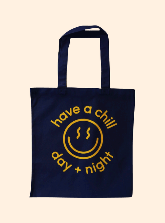 Have a Chill Day Tote Bag